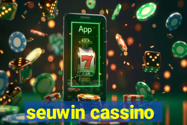 seuwin cassino